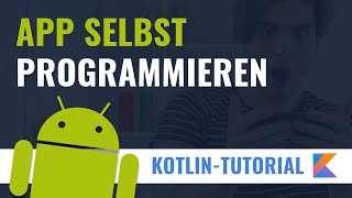 Deine erste AndroidApp in Kotlin programmieren So einfach ist es [upl. by Herrah]