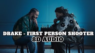 Drake  First Person Shooter  8D AUDIO BEST SONG FROM 2023 [upl. by Yve]