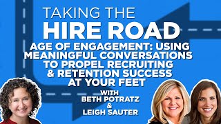 Age Of Engagement Using Meaningful Conversations To Propel Recruiting And Retention Success [upl. by Damiani]