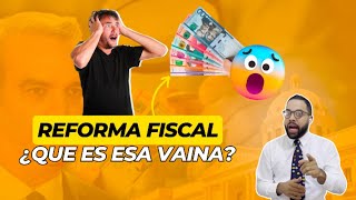 ¿Qué es una reforma fiscal [upl. by Kind]