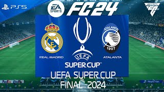 FC 24 Real Madrid vs Atalanta  Super Cup 2024 FINAL  PS5 [upl. by Anitnegra763]