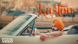 Kaston  Yuvraj Hara  Gaiphy  New Punjabi Music 2024 [upl. by Coralie601]