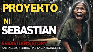 PROYEKTO NI SEBASTIAN Antingero Story [upl. by Surovy45]