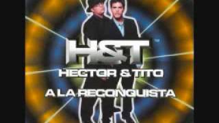 6 Noche de Loba  Hector amp Tito  A la Reconquistawmv [upl. by Utley]