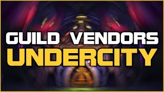 Undercity  Guild Vendors [upl. by Oneg674]