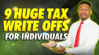 9 HUGE Tax Write Offs for Individuals EVERYONE can use these [upl. by Sanger655]