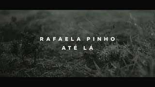 RAFAELA PINHO  ATÉ LÁ [upl. by Marga]