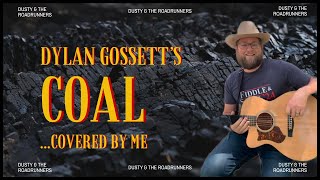 Coal by Dylan Gossett acoustic cover countrymusic indiecountry coversong [upl. by Karney]