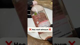 ❌Heç vaxt almayın❌ istifadə eləmisiniz heçvaxt dəyməz lifehacks misselyarsu micellarwater [upl. by Nirok]