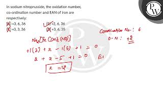 In sodium nitroprusside the oxidation number coordination number and EAN of iron are respecti [upl. by Lauryn]