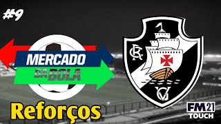 FM TOUCH 21 ATUALIZADO EP9 SAVE VASCO DA GAMA REFORÇOS [upl. by Leyameg]