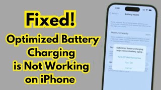 How To Fix IT When Optimized Battery Charging Is Not Working On iPhone [upl. by Dwane820]