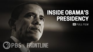 Inside Obamas Presidency full documentary  FRONTLINE [upl. by Ohcamac]