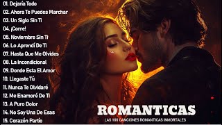 LA MEJOR MÚSICA ROMÁNTICA EN ESPAÑOL  LAS MEJORES BALADAS ROMÁNTICAS EN ESPAÑOL GRANDES ÉXITOS [upl. by Dillon684]