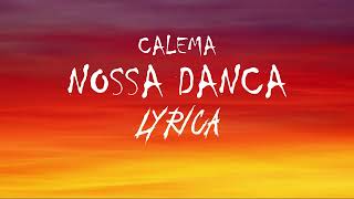 Calema  Nossa Dança Letra [upl. by Eltsryk]