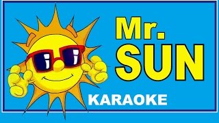 Mr Sun Karaoke [upl. by Arracat560]