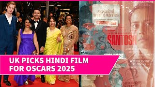 Hindi Film Santosh Is UKs Official Entry To Oscars 2025 Competition Toughens For Laapataa Ladies [upl. by Ahcsrop]