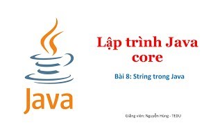 Java căn bản  Bài 8 String trong Java [upl. by Dierolf]