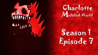 LEGACY Charlotte in Multilink World  Season 1 Episode 7  Five Nights at Charlottes [upl. by Adniralc]