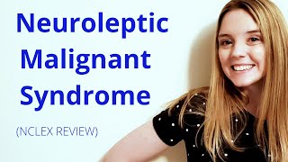 NEUROLEPTIC MALIGNANT SYNDROME  NCLEX REVIEW [upl. by Anaeco]