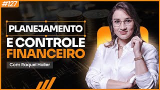 GESTÃO FINANCEIRA FAÇA O SEU NEGÓCIO LUCRAR  Raquel Holler PodAcelerar127 [upl. by Waldon]