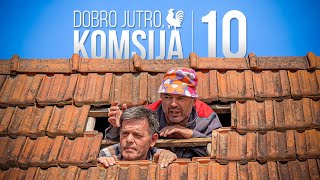 DOBRO JUTRO KOMŠIJA 10  ZVANIČNI TRAILER [upl. by Ennahoj]