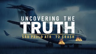 Uncovering the Truth What Really Happened in the Sao Paulo ATR 72 Plane Crash [upl. by Ardiek]