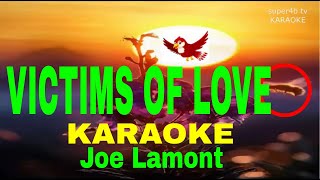 VICTIMS OF LOVE By Joe Lamont KARAOKE Version 5D Surround Sounds [upl. by Attennhoj]