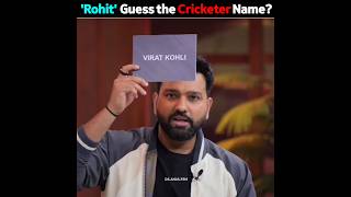 Rohit Sharma play guess the cricketer name 😀 [upl. by Nikral356]