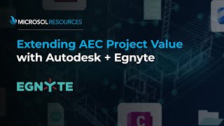 Extending AEC Project Value with Autodesk  Egnyte [upl. by Yattirb]