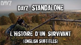 Dayz Standalone  Lhistoire dun survivant English Substitles [upl. by Meekyh858]