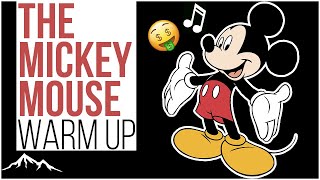 THE MICKEY MOUSE VOCAL WARMUP [upl. by Jami463]