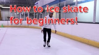 How To Ice Skate And Glide For Beginners  Skating 101 For The First Time Learn To Skate Tutorial [upl. by Sela]