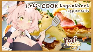 ✧Eggs Benedict✧Lets COOK with a VTUBER✧Tori Thaiga✧ [upl. by Buskirk]