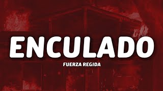 Fuerza Regida  Enculado LetraLyrics [upl. by Nore]