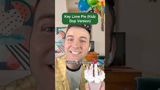 Key Lime Pie Kidz Bop Version 🍋‍🟩🎂🎉 [upl. by Stanfield]