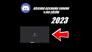 DİSCORD AÇILMAMA SORUNU 100 ÇÖZÜM 2023 [upl. by Drarig]