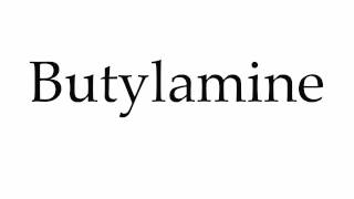 How to Pronounce Butylamine [upl. by Wanyen452]