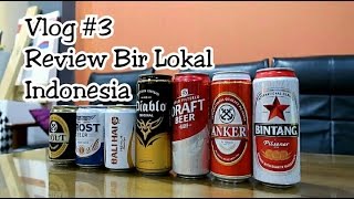 Vlog3 Mencari Bir Terbaik Indonesia Beer Review  Bintang Anker Bali Hai Prost [upl. by Eltsyrhc]