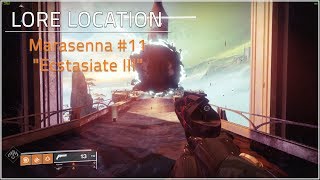 Marasenna 11 quotEcstasiate IIIquot Lore Location  Ascendant Challenge Week 7 Week 1  Destiny 2 [upl. by Asiole]