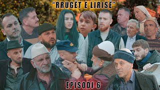 Rrugët e Lirisë  Episodi 6   Tregime të Vjetra [upl. by Notnroht]