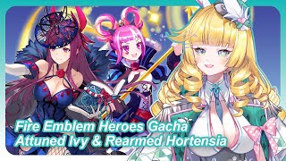 Fire Emblem Heroes  Attuned Ivy amp Rearmed Hortensia Gacha [upl. by Haleemaj756]