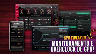 SOFTWARE PARA BUFFAR PLACA DE VÍDEO  TOUR PELO GPU Tweak III [upl. by Janik605]