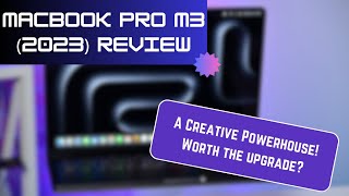 2023 MacBook Pro M3 Pro Review A Creative Powerhouse [upl. by Asiak170]