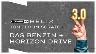 Line 6 Helix Firmware 30 Tone from Scratch  Das Benzin  Horizon Drive [upl. by Alleusnoc]