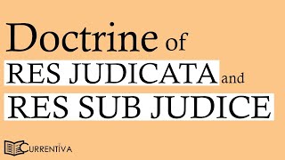 Res Sub Judice And Res Judicata  Section 10 and 11 of Cpc  Difference  Currentiva [upl. by Amerigo]