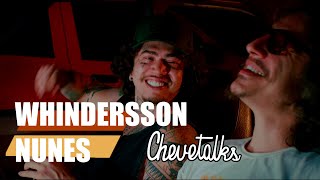 Chevetalks  Ep 07  WHINDERSSON NUNES [upl. by Baum]