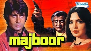 Majboor 1974  Amitabh Bachchan  Parveen Babi  Fareeda Jalal  Hindi Full Movie [upl. by Anaihk519]