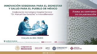 Convenio de colaboración Innovación soberana y salud para el pueblo de México [upl. by Resay889]