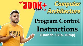 L112 Program Control InstructionsTypes of Control Instructions  Computer Organization [upl. by Thedrick347]